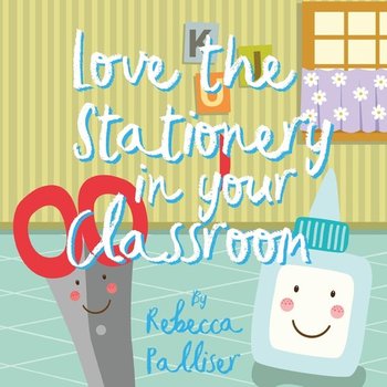 Love the Stationery in your Classroom - Palliser Rebecca