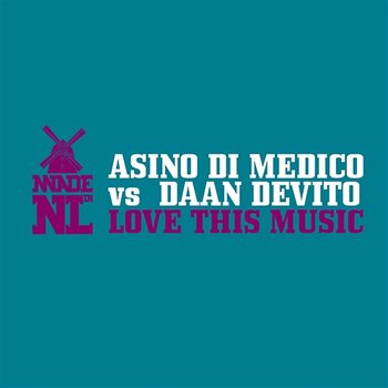 Love This Music - Asino di Medico & Daan DeVito