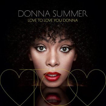 Love to Love You Donna - Summer Donna
