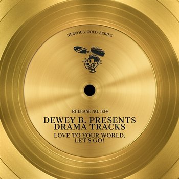Love To Your World / Let's Go! - Dewey B. & Drama Tracks