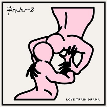 Love Train Drama - Fischer-Z