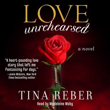 Love Unrehearsed - Reber Tina