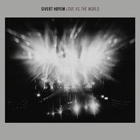 Love vs. The World Sivert Høyem