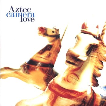 Love - Aztec Camera