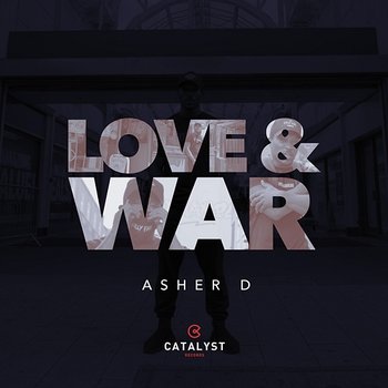 Love & War - Asher D