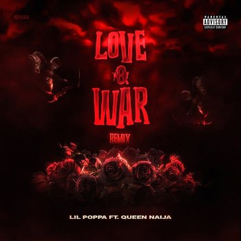 Love & War - Lil Poppa feat. Queen Naija