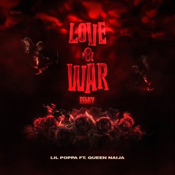 Love & War - Lil Poppa feat. Queen Naija