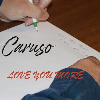 Love You More - Caruso