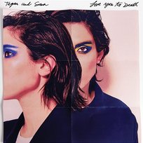 Love You to Death Tegan And Sara