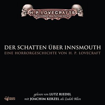 Lovecraft: Der Schatten über Innsmouth - H. P. Lovecraft, Bibliothek des Schreckens, Lutz Riedel