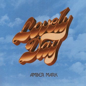 Lovely Day - Amber Mark