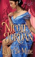 Lover Be Mine - Jordan Nicole