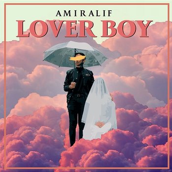 Lover Boy - AMIR ALIF