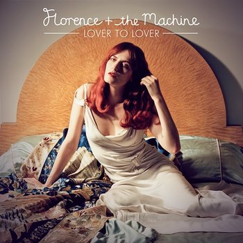 Lover To Lover - Florence + The Machine