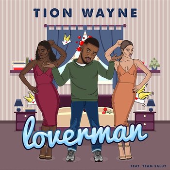 Loverman - Tion Wayne feat. Team Salut