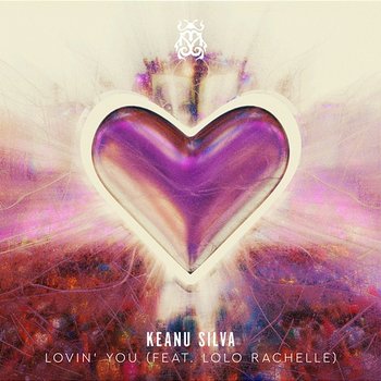 Lovin' You - Keanu Silva feat. Lolo Rachelle