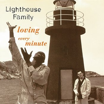 Loving Every Minute - Lighthouse Family