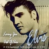 Loving You: The Best Of Elvis Presley - Presley Elvis