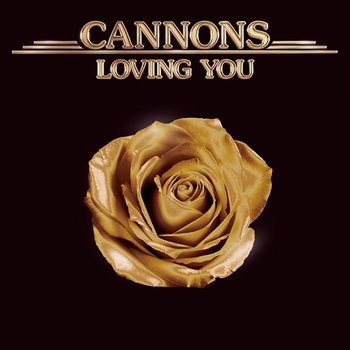Loving You - Cannons
