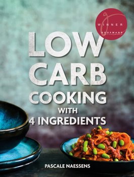 Low Carb Cookbook With 4 Ingredients - Pascale Naessens