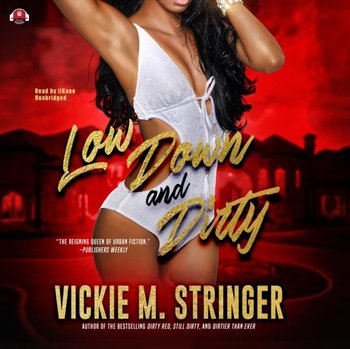 Low Down and Dirty - Stringer Vickie M.