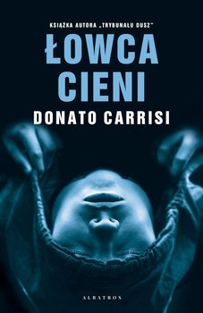 Łowca cieni - Carrisi Donato