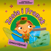 Łowca kijanek. Zosia i Franek Sikorski Daniel