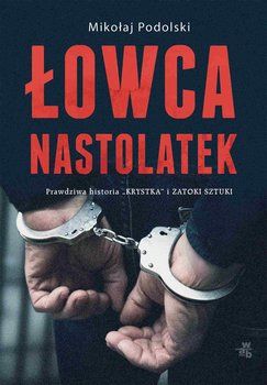 Łowca nastolatek - Podolski Mikołaj