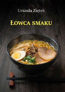 Łowca smaku - Ziętek Urszula