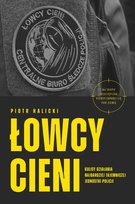 Łowcy cieni. Kulisy działania najbardziej tajemniczej jednostki policji - ebook MOBI Halicki Piotr