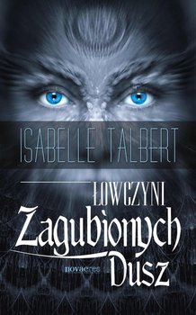 Łowczyni Zagubionych Dusz - Talbert Isabelle