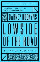 Lowside of the Road: A Life of Tom Waits - Hoskyns Barney