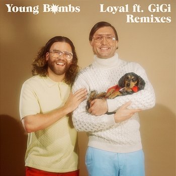 Loyal - Young Bombs feat. GiGi