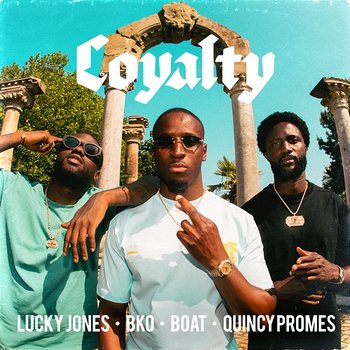 Loyalty - Lucky Jones, Quincy Promes & BKO feat. Boat
