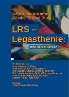 LRS - Legasthenie: interdisziplinär - Corvacho Del Toro Irene, Katja Siekmann, Thome Gunther, Wilch Julia, Gerlach David, Herne Karl-Ludwig, Landerl Karin, Loffler Cordula, Moll Kristina, Naumann Carl Ludwig, Scheerer-Neumann Gerheid, Schulte-Korne Gerd