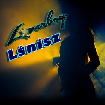 Lśnisz - Loverboy