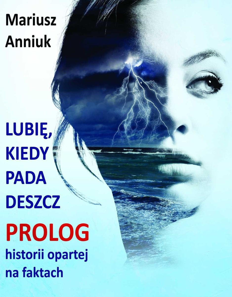 Lubię, kiedy pada deszcz. Prolog - ebook mobi