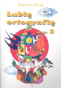 Lubię ortografię. Klasa 3 - Zbróg Zuzanna
