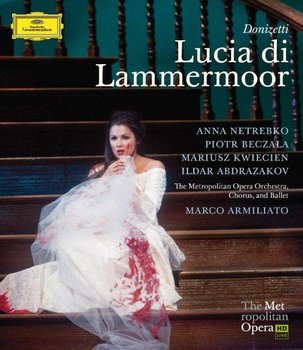 Lucia di Lammermoor - Beczała Piotr, Netrebko Anna, Kwiecień Mariusz, Abdrazakov Ildar
