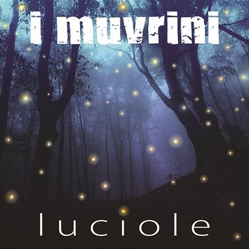 Luciole - I Muvrini