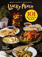Lucky Peach Presents 101 Easy Asian Recipes - Meehan Peter