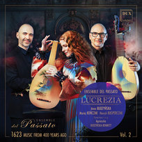 Lucrezia 1623 Music From 400 Years Ago Vol. 2 Budzyńska Anna, Ensemble del Passato, Kasperczak Henryk, Budzińska-Bennett Agnieszka, Kończak Maciej