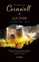 Łucznik. Seria o Świętym Graalu. Tom 4 Cornwell Bernard