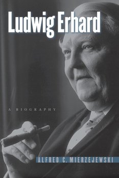 Ludwig Erhard - Mierzejewski Alfred C.
