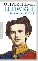 Ludwig II. Hilmes Oliver