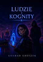 Ludzie i kognity Groszek Konrad