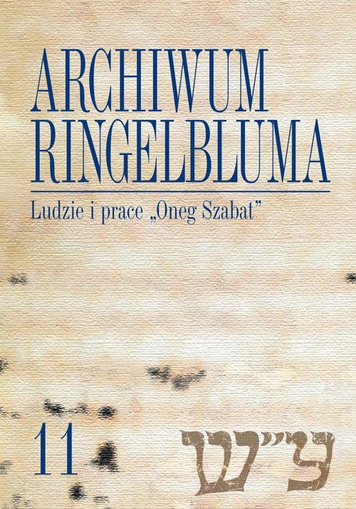 Ludzie i prace Oneg Szabat. Archiwum Ringelbluma. Tom 11 - ebook PDF