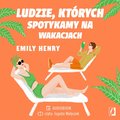 Ludzie, których spotykamy na wakacjach - audiobook - Henry Emily