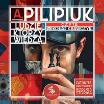 Ludzie, którzy wiedzą - audiobook Pilipiuk Andrzej