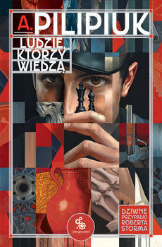 Ludzie, którzy wiedzą - Pilipiuk Andrzej